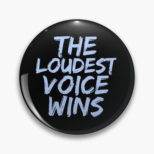 Item preview, The loudest voice wins designed and sold by hinteo.