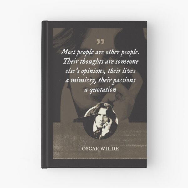 Item preview, Oscar Wilde - Most people are other people. Their thoughts are someone else's opinions, their lives a mimicry, their passions a quotation designed and sold by Syahrasi.