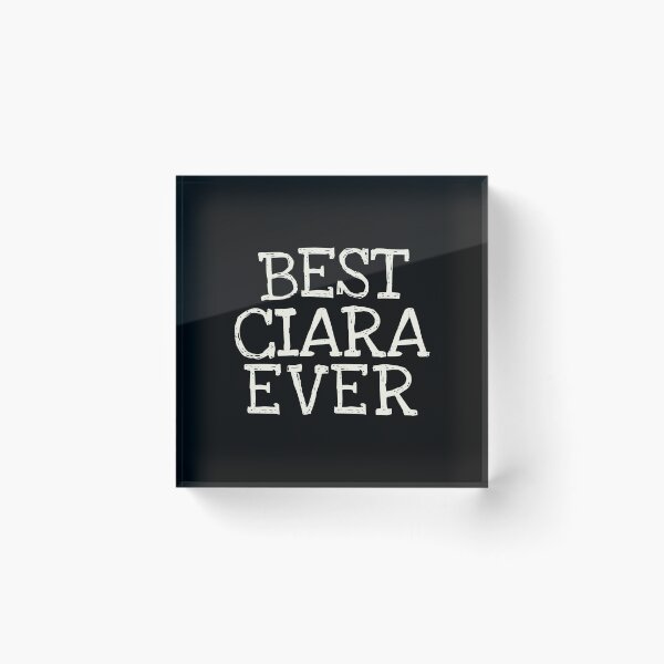 Item preview, Best Ciara Ever Funny Personalized Name designed and sold by MariosNydras.