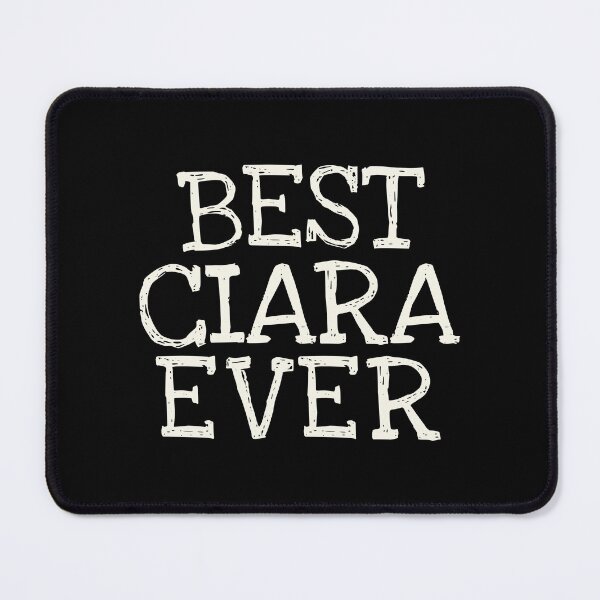 Item preview, Best Ciara Ever Funny Personalized Name designed and sold by MariosNydras.
