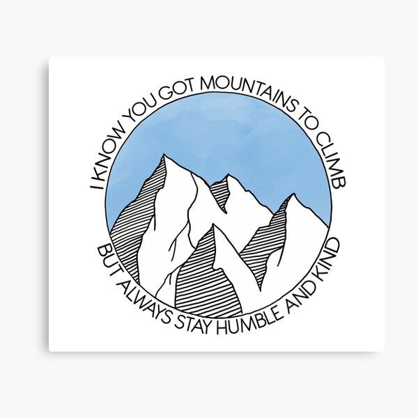 Always Stay Humble and Kind Mountains Canvas Print