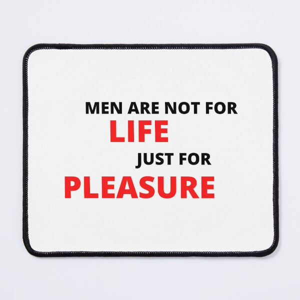 Item preview, men are not for life just for pleasure designed and sold by mrelax57700.