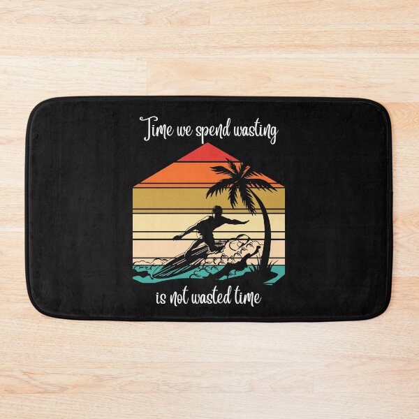 Item preview, TIME WE SPEND WASTING IS NOT WASTED TIME RETRO SURFER WHITE PRINT designed and sold by IslandBaneMerch.