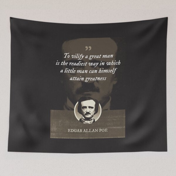 Artikelvorschau, Edgar Allan Poe - Einen großen Mann zu verunglimpfen ist der einfachste Weg, wie ein kleiner Mann selbst Größe erlangen kann entworfen und verkauft von Syahrasi.