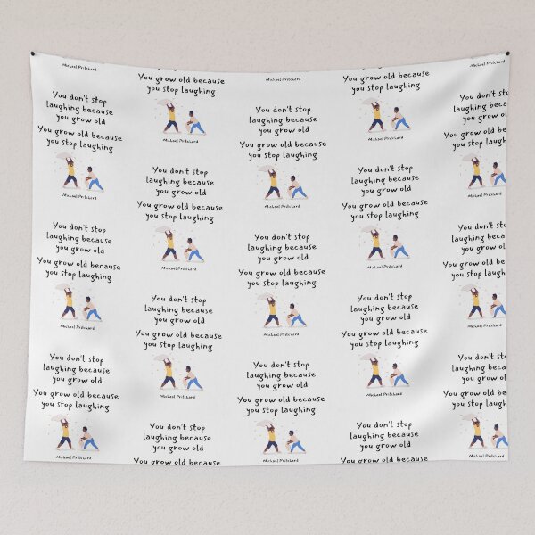 Item preview, You dont stop laughing because you grow old. You grow old because you stop laughing. Michael Pritchard designed and sold by LifeWisdom.