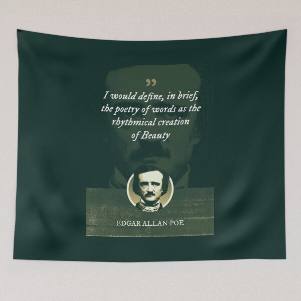 Item preview, Edgar Allan Poe - I would define, in brief, the poetry of words as the rhythmical creation of Beauty designed and sold by Syahrasi.