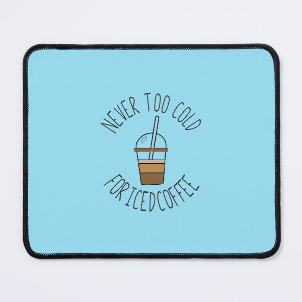 Item preview, Never Too Cold For Iced Coffee designed and sold by Moeez Javed.
