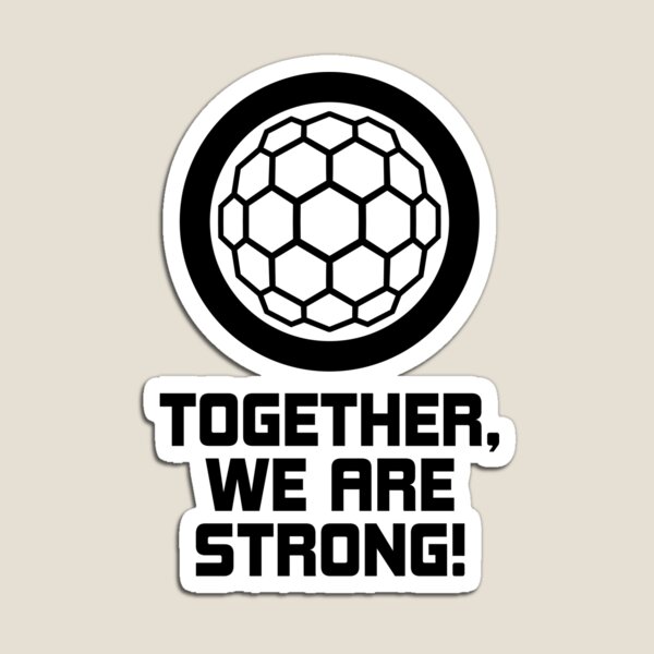 Together We Are Strong - Energy Shield Magnet