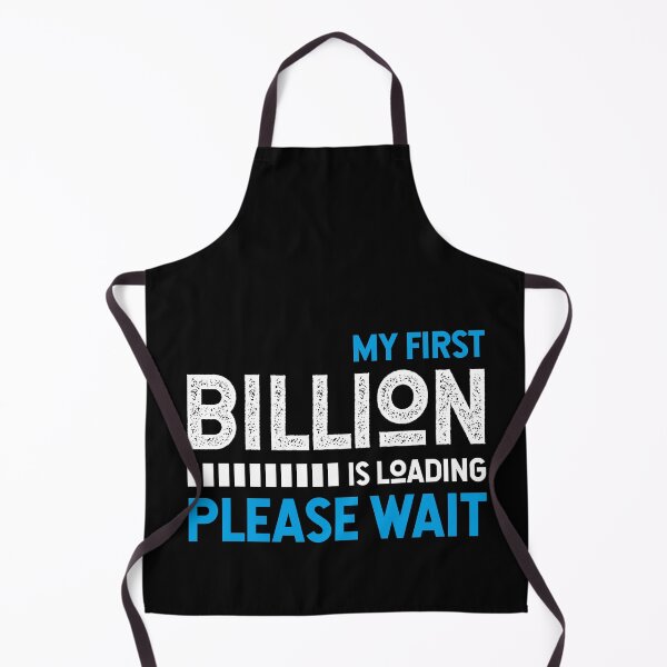 Item preview, My first billion is loading please wait for freelancers & hard work motivation designed and sold by TheLuckyShirts.
