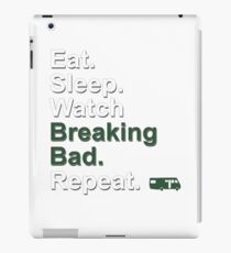 Eat, Sleep, Watch Breaking Bad, Repeat {FULL} iPad Case/Skin
