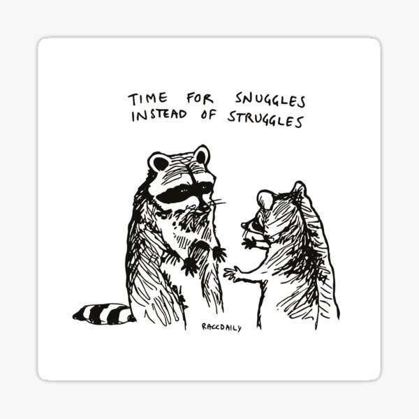 Item preview, Time for Snuggles Instead of Struggles (Prints) designed and sold by raccdaily.