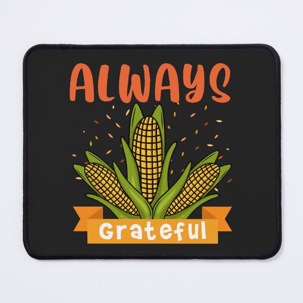 Item preview, Always Grateful Thanksgiving Corn designed and sold by BhavyaBathla.