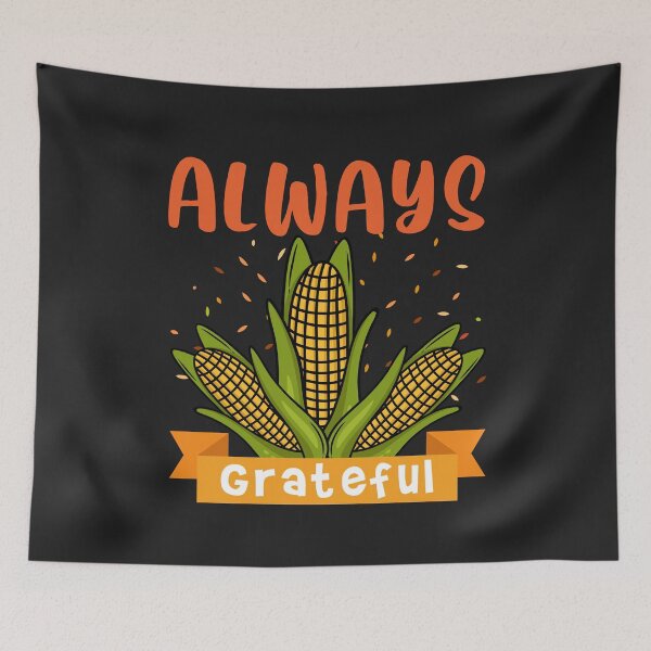 Item preview, Always Grateful Thanksgiving Corn designed and sold by BhavyaBathla.
