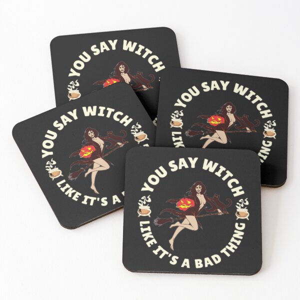 Item preview, You Say Witch Like It's A Bad Thing Halloween Witch Quote designed and sold by dylan150488.