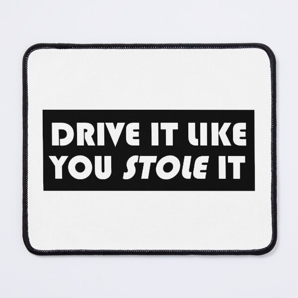Item preview, Drive Like You Stole It Funny Car Slap designed and sold by RhysDonald1.