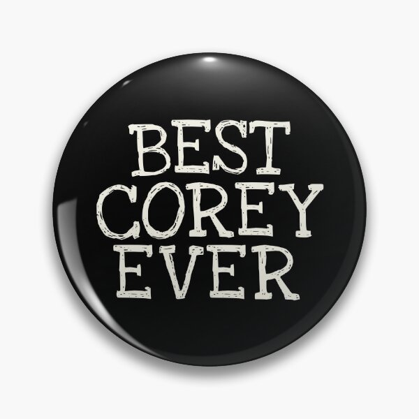 Item preview, Best Corey Ever Funny Personalized Name designed and sold by MariosNydras.