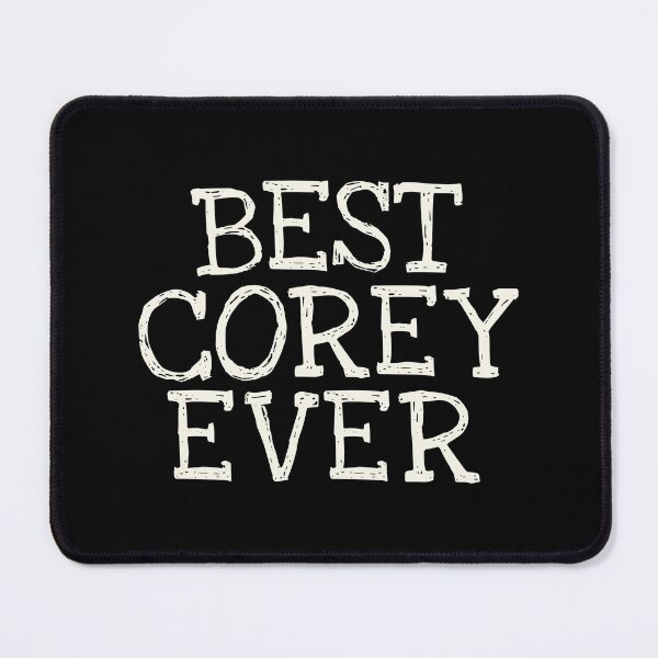 Item preview, Best Corey Ever Funny Personalized Name designed and sold by MariosNydras.