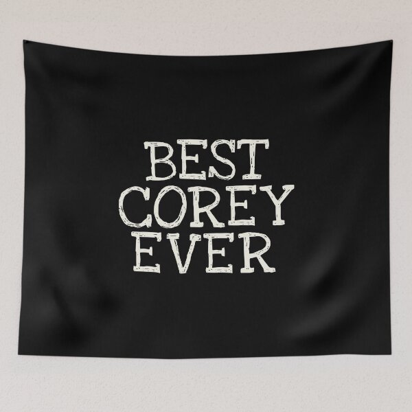 Item preview, Best Corey Ever Funny Personalized Name designed and sold by MariosNydras.