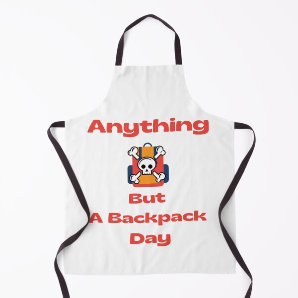 Item preview, anything but a backpack day designed and sold by Reo12.