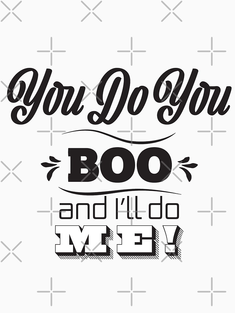 Thumbnail 7 of 7, Essential T-Shirt, You Do You Boo designed and sold by CreativeContour.