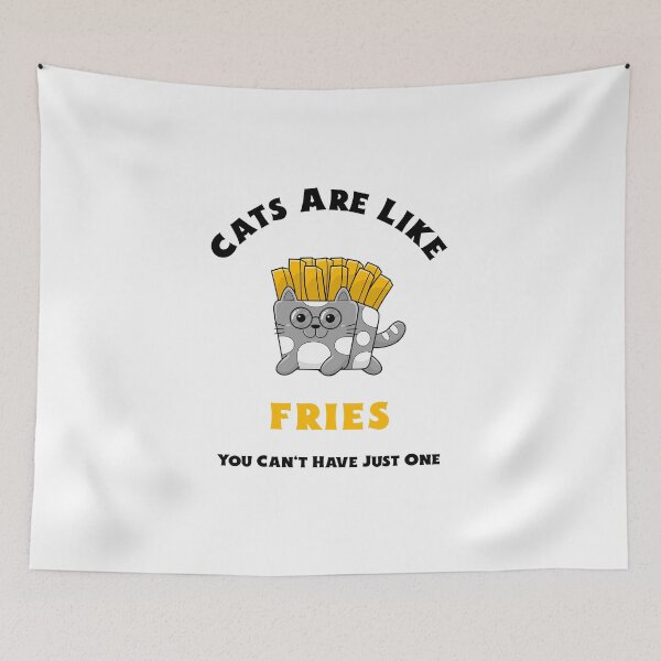Item preview, Cats are like fries you can't have just one Willow Days designed and sold by avit1.