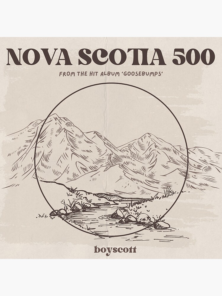 "Nova Scotia 500 Boyscott (goosebumps) design" Sticker for Sale by