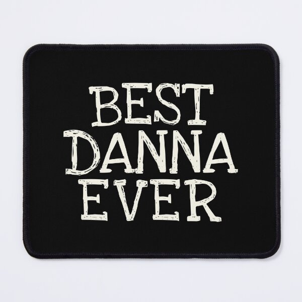 Item preview, Best Danna Ever Funny Personalized Name designed and sold by MariosNydras.