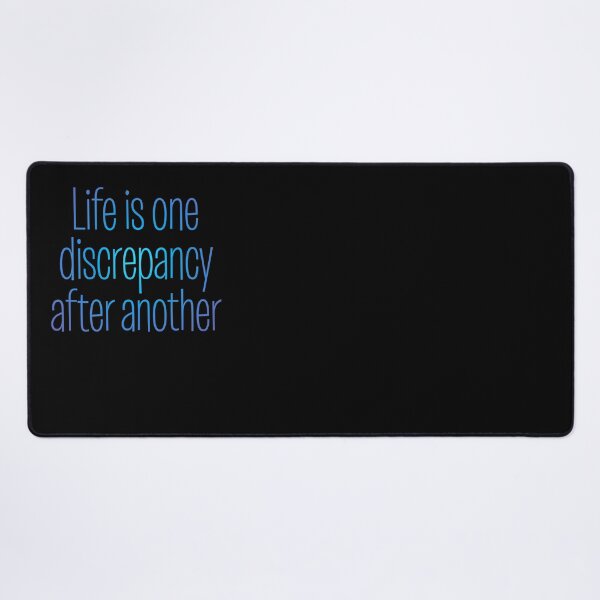 Item preview, Life is one discrepancy after another. v.2 designed and sold by x1brett.