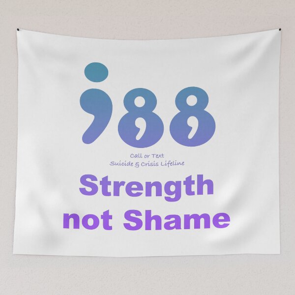 Item preview, 988 strength not shame suicide and crisis lifeline designed and sold by BrittanyRathel.