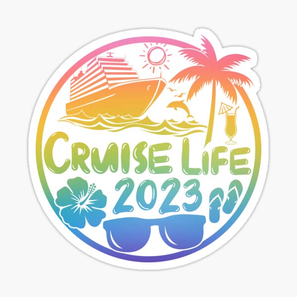 Cruise Life 2023 Sticker