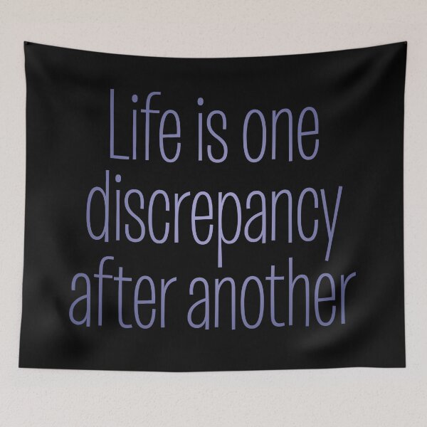Item preview, Life is one discrepancy after another. v.3 designed and sold by x1brett.
