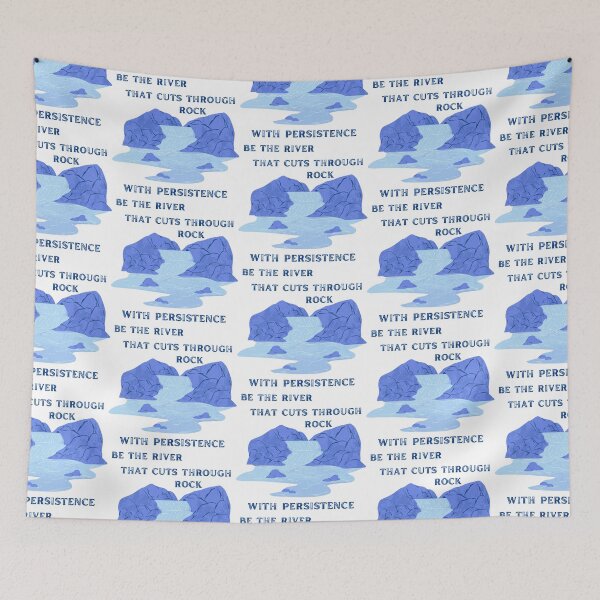 Item preview, Motivational - Be The River That Cuts Through Rock With Persistence designed and sold by CreativNode.