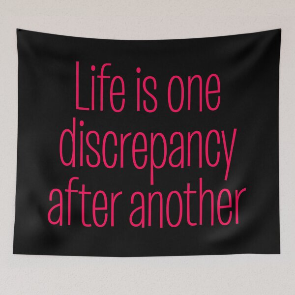 Item preview, Life is one discrepancy after another. v.5 designed and sold by x1brett.