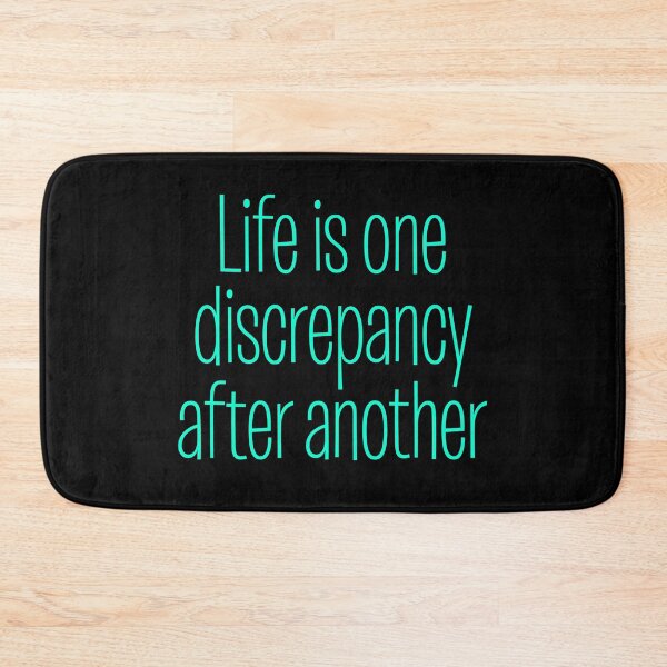 Item preview, Life is one discrepancy after another. v.6 designed and sold by x1brett.
