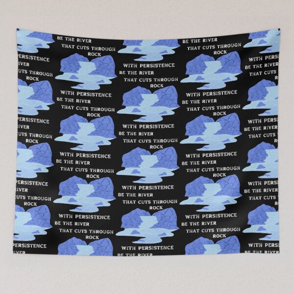 Item preview, Motivational - Be The River That Cuts Through Rock With Persistence designed and sold by CreativNode.