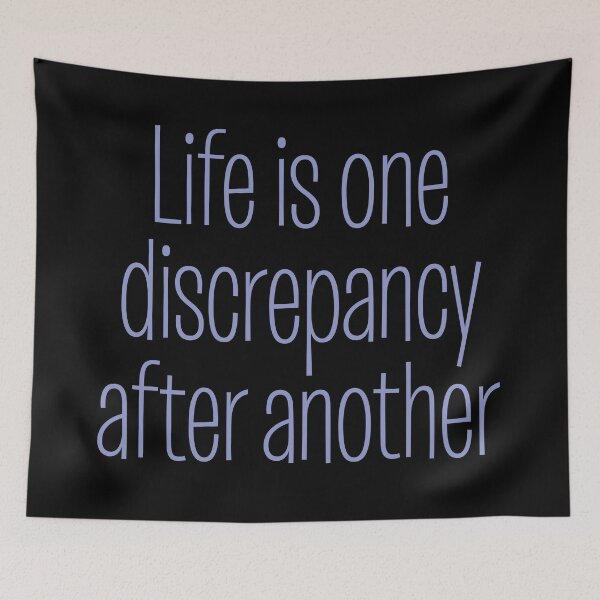 Item preview, Life is one discrepancy after another. v.7 designed and sold by x1brett.