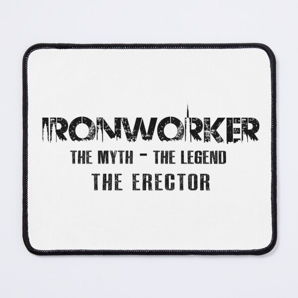 Item preview, Ironworker the Myth the Legend the Erector - Ironworker design designed and sold by yococo.