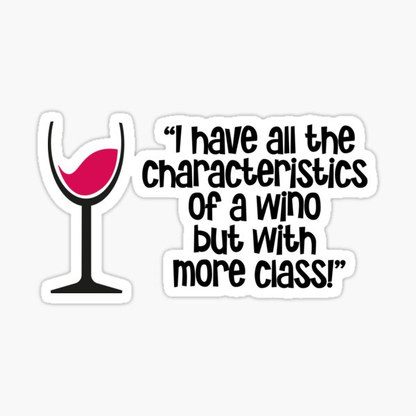 Artikel-Vorschau von „Ich habe alle Eigenschaften eines Winos, aber mit mehr Klasse!“, designt und verkauft von urbanbuzzz.
