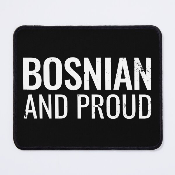 Item preview, Bosnian And Proud Bosnia Herzegovina Bosnian Bosnians designed and sold by max-it-out.