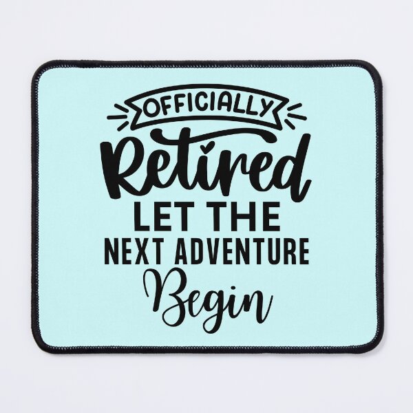 Item preview, Retired let the next adventure begin, Happy retirement, Finally retired, Celebrate retirement, Retired shirt, Retired mom, Retired dad designed and sold by InspiresME.