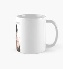 Is there a problem with that? Mug