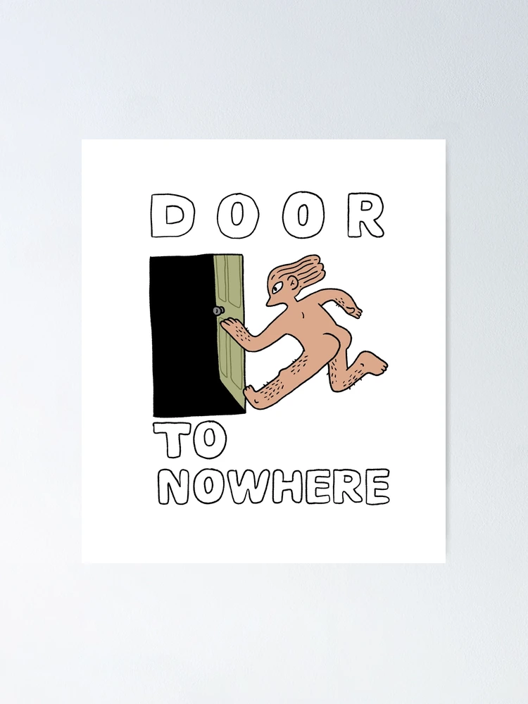 Thumbnail 1 of 3, Poster, DOOR TO NOWHERE designed and sold by Childish by Design.