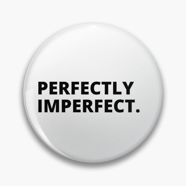 Item preview, PERFECTLY IMPERFECT. designed and sold by DRIP.exe.
