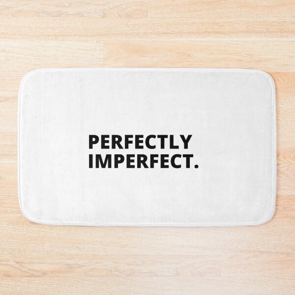 Item preview, PERFECTLY IMPERFECT. designed and sold by DRIP.exe.