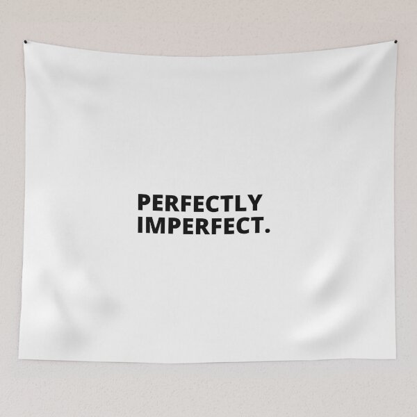 Item preview, PERFECTLY IMPERFECT. designed and sold by DRIP.exe.
