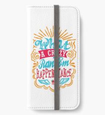 What A Crazy Random Happenstance iPhone Wallet/Case/Skin