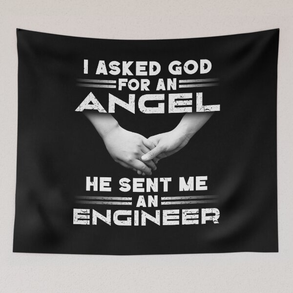 Item preview, I Asked God For An Angel He Sent Me An Engineer designed and sold by decentwearstore.