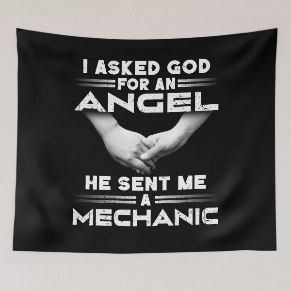 Item preview, I Asked God For An Angel He Sent Me A Mechanic Engineer designed and sold by decentwearstore.