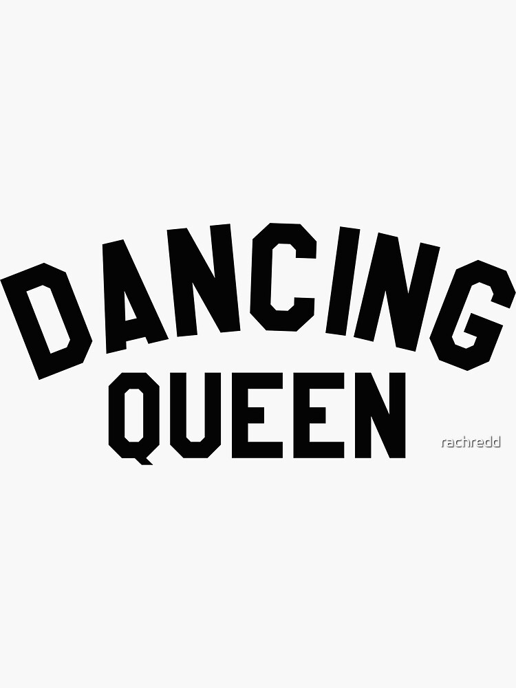 "Dancing Queen sticker" Sticker for Sale by rachredd Redbubble