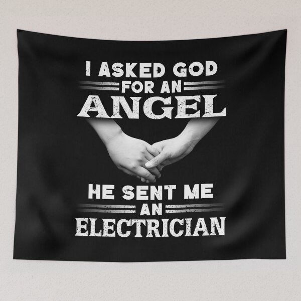 Item preview, I Asked God For An Angel He Sent Me An Electrician designed and sold by decentwearstore.